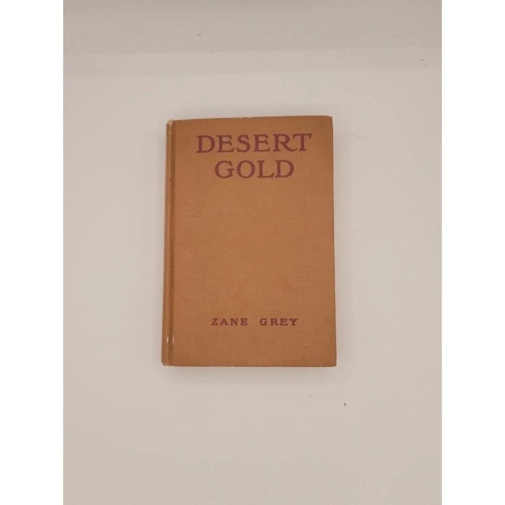 DESERT GOLD By Zane Gold/Tan Book Novel with No Dust‎ Jacket Vintage 1941